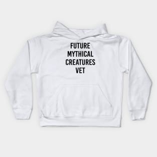 Future Mythical Creatures Vet (Black Text) Kids Hoodie